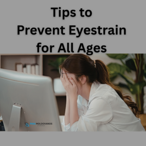 Tips to Prevent Eyestrain for All Ages | By Paul Moldovanos Optometrist
